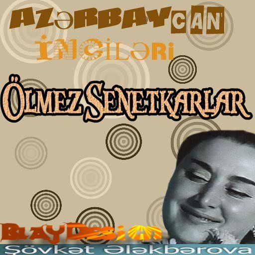 AzərbayCan İnciləri (Şövkət Ələkbərova)